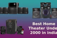 Best Home Theater Under 2000 in india 2022